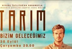 Tarım Bizim Geleceğimiz fragmanı yayında!