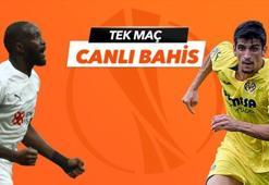 Sivasspor - Villarreal maçı Tek Maç ve Canlı Bahis seçenekleriyle Misli.com’da