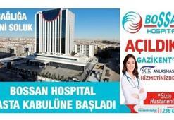 Güneydoğu Anadolu'nun en büyük hastanesi Bossan Hospital hizmete girdi
