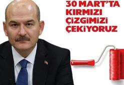 30 Mart kırmızı çizgi nedir? İçişleri Bakanı Soylu’dan "30 Mart'ta kırmızı çizgimizi çekiyoruz" paylaşımı!