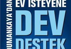 Ev arayanlara Dumankaya'dan dev destek