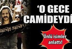 'O gece camideydim...'