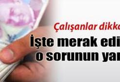 Milyonlarca çalışana kötü haber!