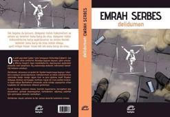 Emrah Serbes'in yeni romanı 'Deliduman'