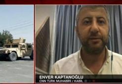 CNN TÜRK ekibi Afganistan’da! İşte Kabil’deki son durum