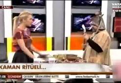 Habertürk spikerini korkutan kaman ritüeli
