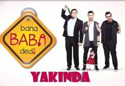 3 Adam diziyle geliyor! 'Bana Bana Dedi'!..