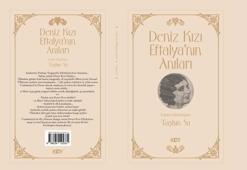 Deniz Kızı Eftalya’nın Anıları 88 yıl sonra gün yüzüne çıktı!