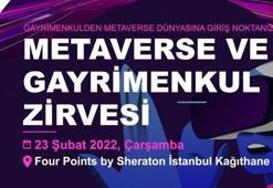 Metaverse ve gayrimenkul zirvesi geliyor!