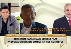 Halis Serbest'ten Bergen filmi sonrası ilk açıklamalar!
