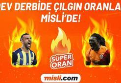 Dev Derbide ÇILGIN ORANLAR misli.com’da!