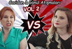Sadakatsiz'in iki çetin cevizi: Cavidan & Gönül Atışmaları...