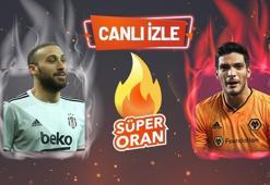 Beşiktaş - Wolves maçı Tek Maç ve Canlı Bahis seçenekleriyle Misli.com’da