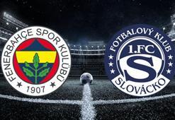 Fenerbahçe Slovacko maçı ne zaman, saat kaçta, hangi kanalda? Fenerbahçe Slovacko maçı nerede oynanacak? Kadrolar belli oldu mu?