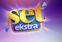 Set Ekstra başlıyor!