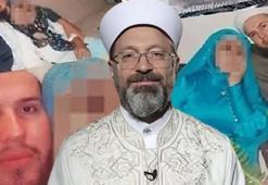 Diyanet İşleri Başkanı Erbaş noktayı koydu: Evlilik yaşı 18’dir
