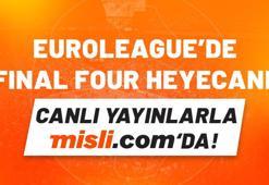 EuroLeague’de Final Four heyecanı canlı yayınlarla Misli.com’da!