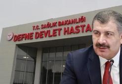 Defne Hastanesi açılıyor! Bakan Koca: Bütün birimlerde muayene olunabilir