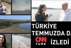 Türkiye, temmuz ayında da CNNTÜRK izledi!