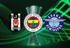 Beşiktaş Fenerbahçe ve Adana Demirspor'un muhtemel rakipleri belli oldu