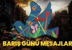 1 EYLÜL BARIŞ GÜNÜ MESAJLARI-BARIŞ SÖZLERİ! Dünya Barış günü mesajları, görselleri, sözleri: Anlamlı, savaş karşıtı, yeni, en güzel barış savunucusu barış günü mesajları