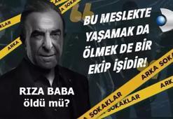 Rıza Baba yeni sezonda var mı? Arka Sokaklar 18. sezonunda Rıza Baba öldü mü?