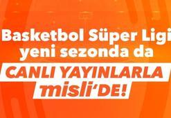Basketbol Süper Ligi yeni sezonda da canlı yayınlarla Misli'de