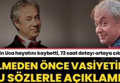 Metin Uca hayatını kaybetti! Aylar sonra ortaya çıktı, ölmeden önce vasiyetini açıklamış