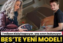 BES'te yeni model! Tamamen değişiyor, tüm ödemeler devletten, yaş sınırı bulunuyor