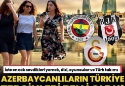 Azerbaycan'ın Türkiye tercihleri ortaya çıktı! İşte en çok sevdikleri Türk yemekleri, dizileri ve Fenerbahçe, Galatasaray, Beşiktaş tercihleri...