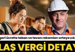 Asgari ücrette taban ve tavan rakamları ortaya çıktı! Dikkat çeken vergi detayı