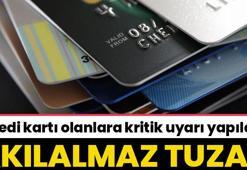 Kredi kartı olanlara kritik uyarı yapıldı! Dolandırıcılardan akılalmaz tuzak