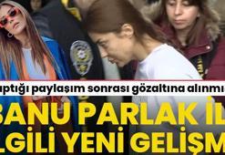 Banu Parlak koşarak adliyeden kaçmıştı! İfadesi ortaya çıktı