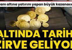 Altında tarihi zirve geliyor! Gram altına yatırım yapan büyük kazanacak