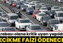 Arabası olana kritik uyarı yapıldı! Gecikme faizi ödenecek, ek MTV'de son uyarı