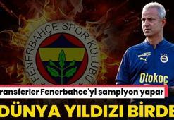 Bu transferler Fenerbahçe'yi şampiyon yapar! 2 dünya yıldızı birden geliyor