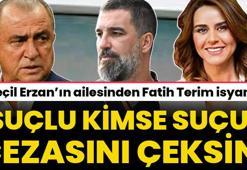 Seçil Erzan'ın ailesinden Fatih Terim isyanı! Neden tek günah keçisi Seçil?