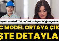 Çalışma saatleri Türkiye'de kısalıyor! 3 model ortaya çıktı işte detaylar...