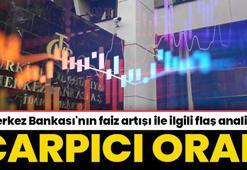 Merkez Bankası'nın faiz artışı ile ilgili çarpıcı analiz! Kritik oran verildi