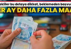Emekliler yaşadı! Beklemeden başvurun, her ay daha fazla maaş alabilirsiniz
