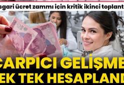 Asgari ücret zammı ile ilgili çarpıcı gelişme! Toplantı sona erdi, olası ilk rakamlar verildi, tek tek hesaplandı