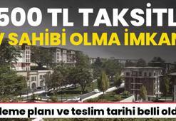7500 TL taksitle İstanbul'da ev sahibi olma imkanı! Ödeme planı ve teslim tarihi belli oldu