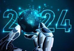 2024’te teknolojik gelişmeler hayatımıza yön verecek
