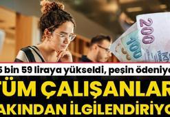 Çalışan herkesi ilgilendiriyor! 35 bin 59 liraya yükseldi, peşin ödeniyor