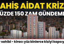 Fahiş aidat krizi! Yüzde 150 oranında zam gündemde, ev sahibi - kiracı milyonları kapsıyor
