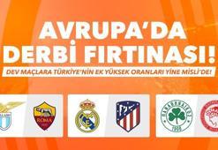 Avrupa’da derbi fırtınası! Dev maçlara Türkiye’nin ek yüksek oranları yine Misli’de!