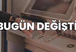 Bankada parası olan, kredi ve kredi kartı kullananlar dikkat! Bugün itibarı ile değişti