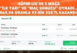 Süper Lig’de 2 maça “İlk Yarı” ve “Maç Sonucu” oynadı… 464.96 oranla 93 bin 335 TL kazandı!