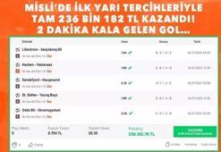 Misli’de ilk yarı tercihleriyle tam 236 bin 182 TL kazandı! 2 dakika kala gelen gol…