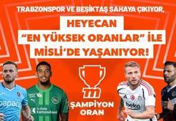 Beşiktaş ve Trabzonspor’un Avrupa heyecanı Türkiye’nin En Yüksek Oranları ile Misli’de yaşanacak!